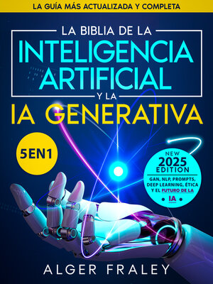 cover image of La Biblia de la Inteligencia Artificial y la IA Generativa